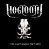 Hogtooth - You Can't Handle the Tooth - EP